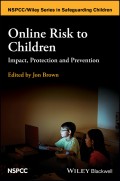Online Risk to Children. Impact, Protection and Prevention