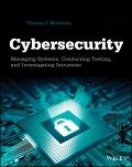 Cybersecurity. Managing Systems, Conducting Testing, and Investigating Intrusions