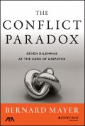 The Conflict Paradox. Seven Dilemmas at the Core of Disputes