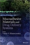 Mucoadhesive Materials and Drug Delivery Systems