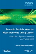 Acoustic Particle Velocity Measurements Using Laser. Principles, Signal Processing and Applications