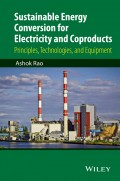 Sustainable Energy Conversion for Electricity and Coproducts. Principles, Technologies, and Equipment