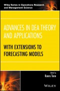 Advances in DEA Theory and Applications. With Extensions to Forecasting Models