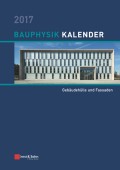 Bauphysik-Kalender 2017. Schwerpunkt - Gebäudehülle und Fassaden
