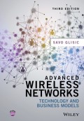 Advanced Wireless Networks. Technology and Business Models