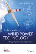 Understanding Wind Power Technology. Theory, Deployment and Optimisation