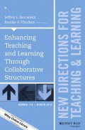 Enhancing Teaching and Learning Through Collaborative Structures. New Directions for Teaching and Learning, Number 148