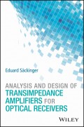 Analysis and Design of Transimpedance Amplifiers for Optical Receivers