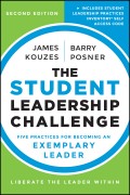 The Student Leadership Challenge. Five Practices for Becoming an Exemplary Leader