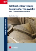 Statische Beurteilung historischer Tragwerke. Band 1 - Mauerwerkskonstruktionen