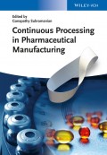 Continuous Processing in Pharmaceutical Manufacturing