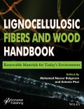 Lignocellulosic Fibers and Wood Handbook. Renewable Materials for Today's Environment