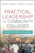 Practical Leadership in Community Colleges. Navigating Today's Challenges