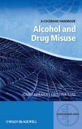Alcohol and Drug Misuse. A Cochrane Handbook