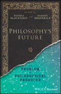 Philosophy's Future. The Problem of Philosophical Progress