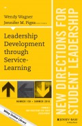 Leadership Development through Service-Learning. New Directions for Student Leadership, Number 150