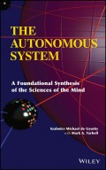 The Autonomous System. A Foundational Synthesis of the Sciences of the Mind