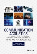 Communication Acoustics. An Introduction to Speech, Audio and Psychoacoustics
