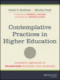Contemplative Practices in Higher Education. Powerful Methods to Transform Teaching and Learning