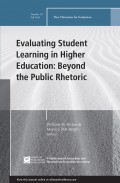 Evaluating Student Learning in Higher Education: Beyond the Public Rhetoric. New Directions for Evaluation, Number 151
