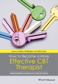 How to Become a More Effective CBT Therapist. Mastering Metacompetence in Clinical Practice