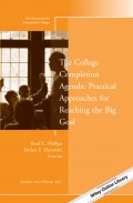 The College Completion Agenda: Practical Approaches for Reaching the Big Goal. New Directions for Community Colleges, Number 164