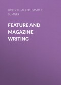 Feature and Magazine Writing. Action, Angle, and Anecdotes