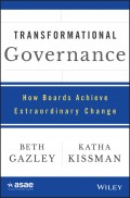 Transformational Governance. How Boards Achieve Extraordinary Change