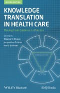 Knowledge Translation in Health Care. Moving from Evidence to Practice
