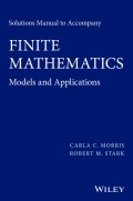 Solutions Manual to Accompany Finite Mathematics. Models and Applications