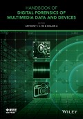 Handbook of Digital Forensics of Multimedia Data and Devices, Enhanced E-Book