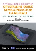 Physics and Technology of Crystalline Oxide Semiconductor CAAC-IGZO. Application to Displays