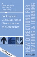 Looking and Learning: Visual Literacy across the Disciplines. New Directions for Teaching and Learning, Number 141