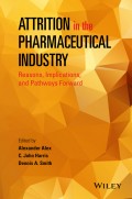 Attrition in the Pharmaceutical Industry. Reasons, Implications, and Pathways Forward