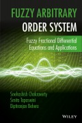 Fuzzy Arbitrary Order System. Fuzzy Fractional Differential Equations and Applications