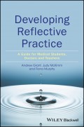 Developing Reflective Practice. A Guide for Medical Students, Doctors and Teachers