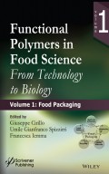 Functional Polymers in Food Science. From Technology to Biology, Volume 1: Food Packaging