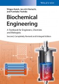 Biochemical Engineering. A Textbook for Engineers, Chemists and Biologists