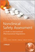 Nonclinical Safety Assessment. A Guide to International Pharmaceutical Regulations