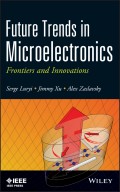 Future Trends in Microelectronics. Frontiers and Innovations