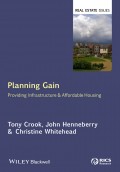 Planning Gain. Providing Infrastructure and Affordable Housing