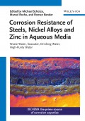 Corrosion Resistance of Steels, Nickel Alloys, and Zinc in Aqueous Media. Waste Water, Seawater, Drinking Water, High-Purity Water