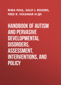 Handbook of Autism and Pervasive Developmental Disorders, Assessment, Interventions, and Policy