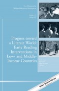Progress toward a Literate World. Early Reading Interventions in Low- and Middle-Income Countries: New Directions for Child and Adolescent Development, Number 155