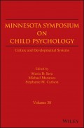 Minnesota Symposium on Child Psychology, Volume 38. Culture and Developmental Systems