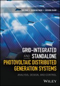 Grid-Integrated and Standalone Photovoltaic Distributed Generation Systems. Analysis, Design, and Control