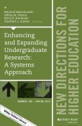 Enhancing and Expanding Undergraduate Research: A Systems Approach. New Directions for Higher Education, Number 169