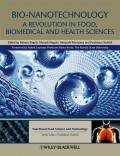 Bio-Nanotechnology. A Revolution in Food, Biomedical and Health Sciences