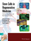 Stem Cells in Regenerative Medicine. Science, Regulation and Business Strategies