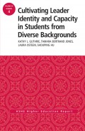 Cultivating Leader Identity and Capacity in Students from Diverse Backgrounds. ASHE Higher Education Report, 39:4